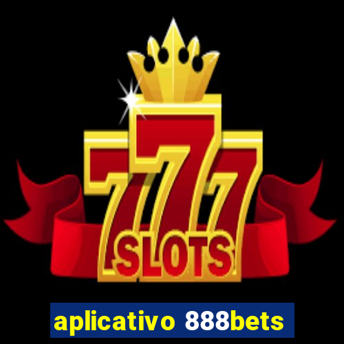 aplicativo 888bets
